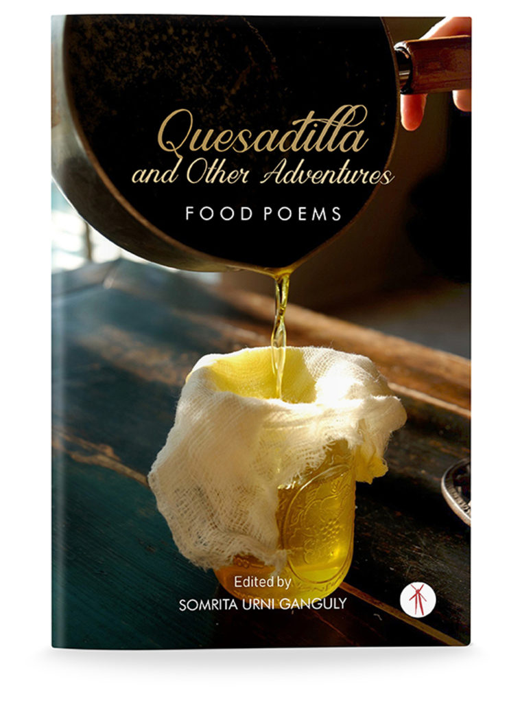 Quesadilla and Other Adventures: Food Poems