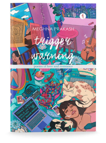 Trigger Warning: poems of love and resistance