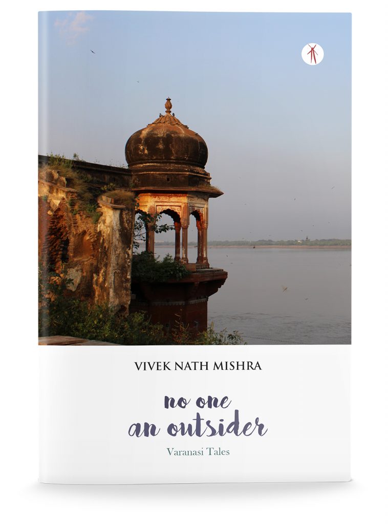 No One An Outsider: Varanasi Tales