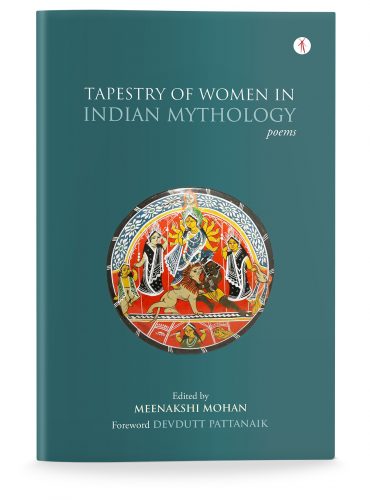 Tapestry of Women in Indian Mythology: Poems
