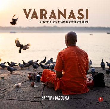 Varanasi: A Filmmaker's Musings Along The Ghats - Image 2