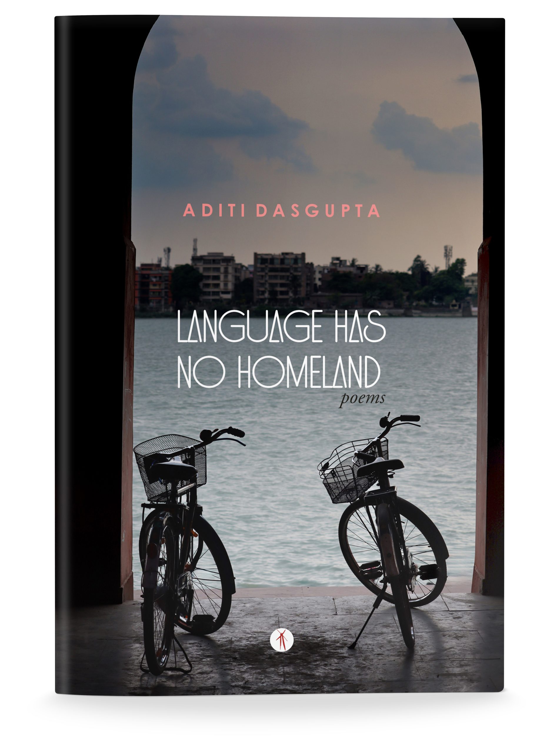 Language Has No Homeland: poems