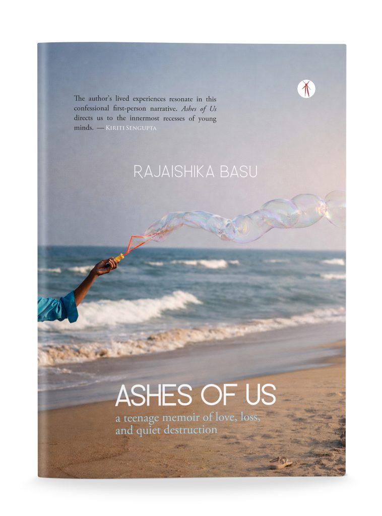Ashes Of Us: a teenage memoir of love, loss, and quiet destruction