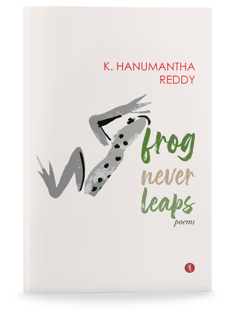 Frog Never Leaps: poems