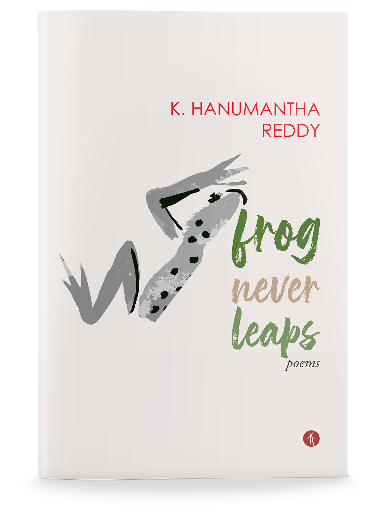 Frog Never Leaps: poems - Image 1